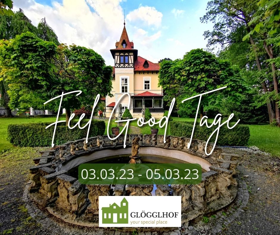 Nächste Veranstaltung im Glögglhof: Feel Good Tage im März, der besondere Frauenkreis