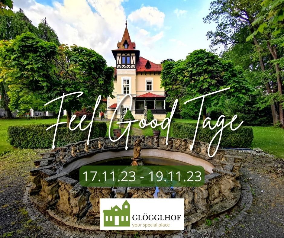 Nächste Veranstaltung im Glögglhof: Feel Good Tage im November, der besondere Frauenkreis